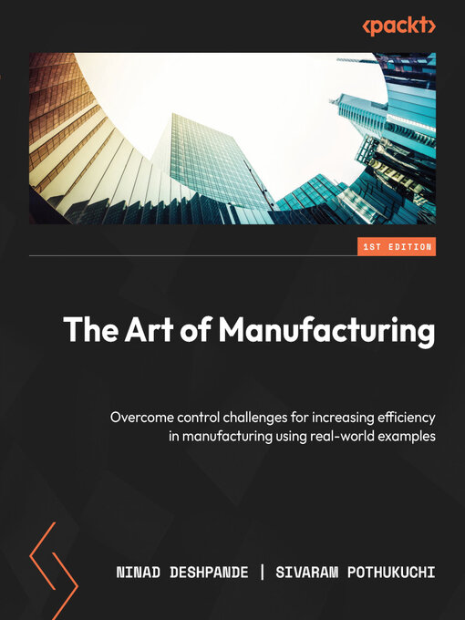 Title details for The Art of Manufacturing by Ninad Deshpande - Available